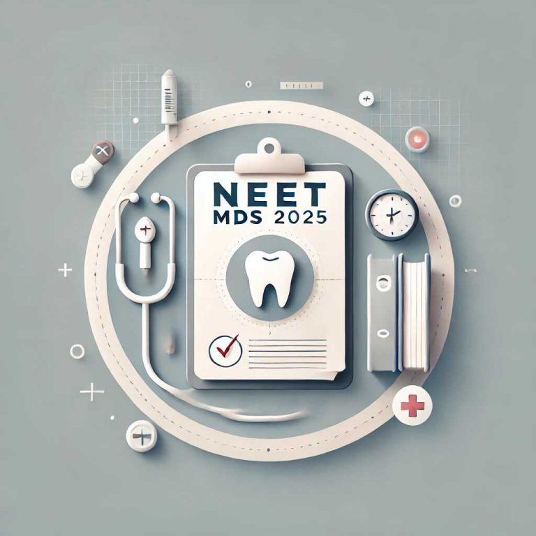 NEET MDS 2025 Registration Date Exam Details And Process