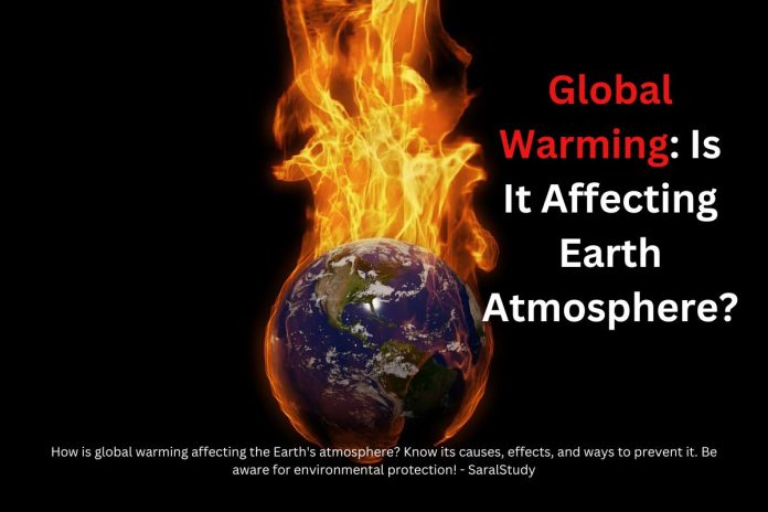 Global Warming: Is It Affecting Earth Atmosphere?