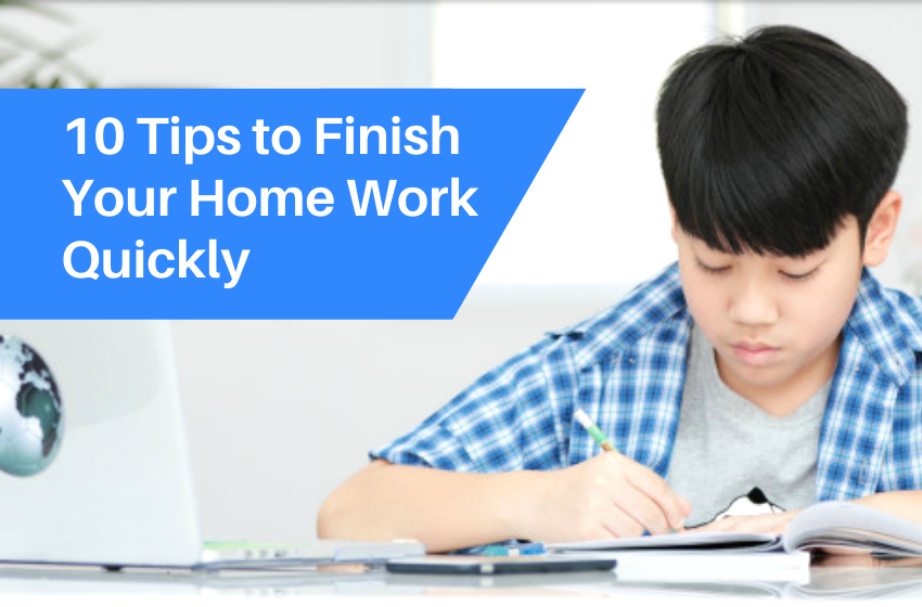 advice on how to finish homework quickly