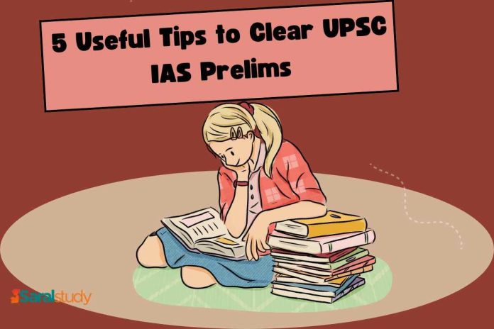 5 Useful Tips to Clear UPSC IAS Prelims