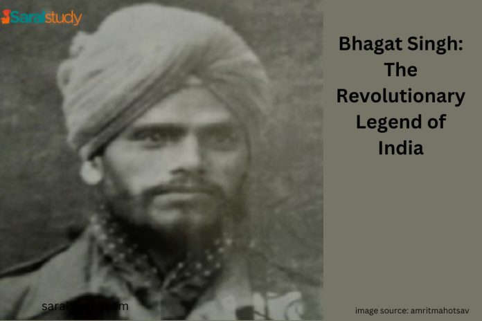 Bhagat Singh: The Revolutionary Legend of India