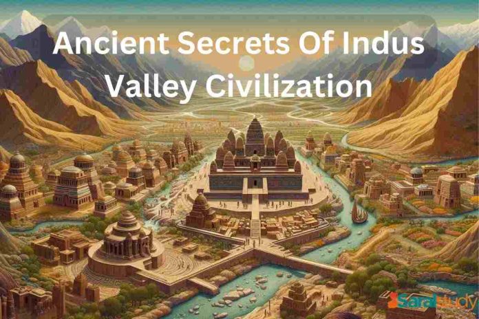 Unveiling Ancient Secrets Of Indus Valley Civilization